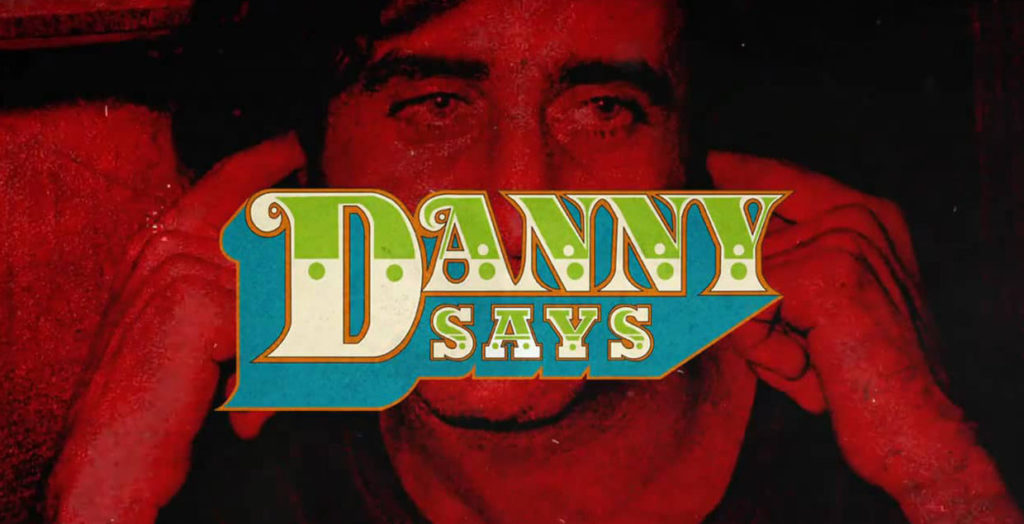 SCREENING DANNY SAYS